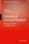 Polishing of Diamond Materials - Yiqing Chen ; Liangchi Zhang - 9781849964074