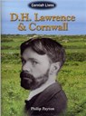 D.H. Lawrence and Cornwall - Philip Payton - 9781850222286
