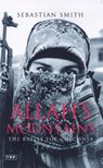 Allah's Mountains - Sebastian Smith - 9781850439790