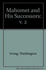 Mahomet and His Successors - Washington Irving - 9781850770466
