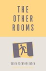 The Other Rooms - Jabra Ibrahim Jabra - 9781850773566