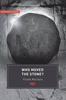 Authentic Classics: Who Moved the Stone? - Frank Morison - 9781850786740