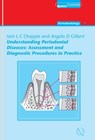 Understanding Periodontal Diseases: Assessment and Diagnostic Procedures in Practice - Iain L. C. Chapple ; Angela Gilbert - 9781850973089