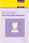 Interpreting Dental Radiographs - Keith Horner ; John Rout ; Vivian E. Rushton - 9781850973164