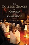 The College Graces of Oxford and Cambridge -  - 9781851240838