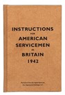 Instructions for American Servicemen in Britain, 1942 - The Bodleian Library - 9781851240852
