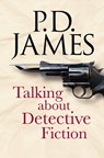 Talking about Detective Fiction - P. D. James - 9781851243099