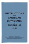 Instructions for American Servicemen in Australia, 1942 - Bodleian Library - 9781851243952