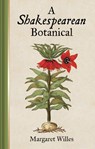 A Shakespearean Botanical - Margaret Willes - 9781851244379
