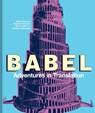 Babel - DENNIS (MUNBY FELLOW IN BIBLIOGRAPHY,  University of Cambridge) Duncan ; Stephen (Professor of Latin Literature, University of Oxford) Harrison ; Katrin (Professor of German Literature, University of Oxford) Kohl ; Matthew (Professor of English and Comparative Criticism, University of Oxford) Reynol - 9781851245093