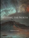Mapping the North - Charlotta Forss - 9781851245727