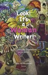 Look! It's a Woman Writer! - Medbh McGuckian ; Mary O'Malley ; Mary O'Donnell ; Catherine Dunne ; Moya Cannon ; Anne Devlin ; Evelyn Conlon ; Mary Dorcey - 9781851322510