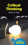 Critical Thinking - Sharon M. Kaye - 9781851686544