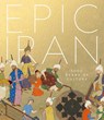 Epic Iran - John Curtis ; Ina Sarikhani Sandmann ; Tim Stanley - 9781851779291