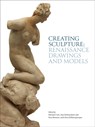 Creating Sculpture - Michael Cole ; Ana Debenedetti ; Peta Motture - 9781851779987