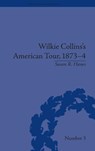 Wilkie Collins's American Tour, 1873-4 - Susan R Hanes - 9781851969685