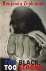 Too Black, Too Strong - Benjamin Zephaniah - 9781852245542