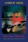 This Life, This Life - Andrew Greig - 9781852247133
