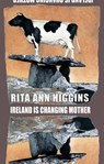 Ireland Is Changing Mother - Rita Ann Higgins - 9781852249052