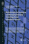Methodologies for Developing and Managing Emerging Technology Based Information Systems - Trevor Wood-Harper ; Nimal Jayaratna ; Bob Wood - 9781852330798