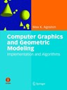 Computer Graphics and Geometric Modelling - Max K. Agoston - 9781852338183
