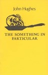 The Something in Particular - John Hughes - 9781852350079