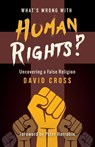 What's Wrong with Human Rights? - David Cross - 9781852408732