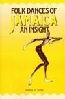 Folk Dances of Jamaica - CARTY,  Hilary S. - 9781852730079