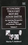 ECONOMIC THOUGHT BEFORE ADAM SMITH - Murray N. Rothbard - 9781852789619