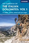 Via Ferratas of the Italian Dolomites Volume 1 - James Rushforth - 9781852848460