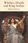 Witches, Druids and King Arthur - Prof Ronald Hutton - 9781852855550