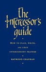 The Intercessor's Guide - Raymond Chapman - 9781853117916