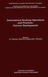 International Banking Operations and Practices: Current Developments - Joseph J. Norton ; I. Fletcher ; Chia-Jui Cheng - 9781853339974