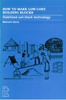 How to Make Low-Cost Building Blocks - Malcolm Davis - 9781853390869