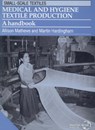 Medical and Hygiene Textile Production - Allison Mathews ; Martin Hardingham - 9781853392115