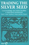 Trading the Silver Seed - David Lewis ; Geof D. Wood ; Rick Gregory - 9781853393426