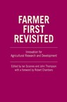 Farmer First Revisited - IAN (RESEARCH FELLOW,  Institute of Development Studies (IDS)) Scoones ; John (Research Fellow, Institute of Development Studies (IDS)) Thompson - 9781853396823