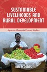 Sustainable Livelihoods and Rural Development - IAN (RESEARCH FELLOW,  Institute of Development Studies (IDS)) Scoones - 9781853398742