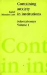 Containing Anxiety in Institutions - Isabel E. P. Menzies- Lyth - 9781853430015