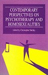Contemporary Perspectives in Psychotherapy and Homosexualities - Christopher Acton Shelley - 9781853434044