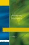 Multisensory Environments - Paul Pagliano - 9781853465536