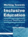 Working Towards Inclusive Education - Peter Mittler - 9781853466984