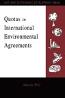 Quotas in International Environmental Agreements - Amanda Wolf - 9781853834004