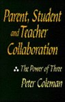 Parent, Student and Teacher Collaboration - Peter Coleman - 9781853964077