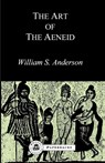 The Art of the "Aeneid" - William S. Anderson - 9781853991318