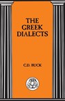The Greek Dialects - Carl D. Buck - 9781853995569