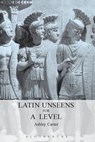Latin Unseens for A Level - Ashley Carter - 9781853996818