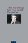 There Was a Young Man from Cardiff - Dannie Abse - 9781854112880