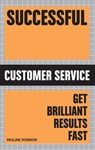 Successful Customer Service - Pauline Rowson - 9781854585790