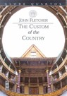 The Custom of the Country - FLETCHER,  John ; Massinger, Philip - 9781854594136